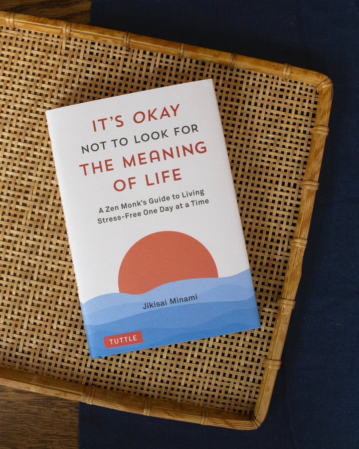 ENG: It's Okay Not to Look for the Meaning of Life : A Zen Monk's Guide to Living Stress-Free One Day at a Time